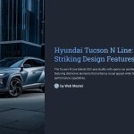 1 Hyundai Tucson N Line Striking Design Features